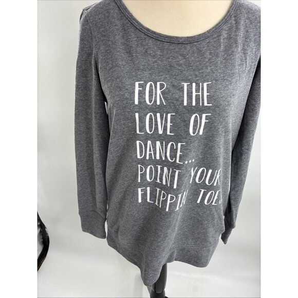 Old Navy Womens XS Gray Long Sleeve Graphic Sweatshirt Dance Quote Pullover - Picture 2 of 6